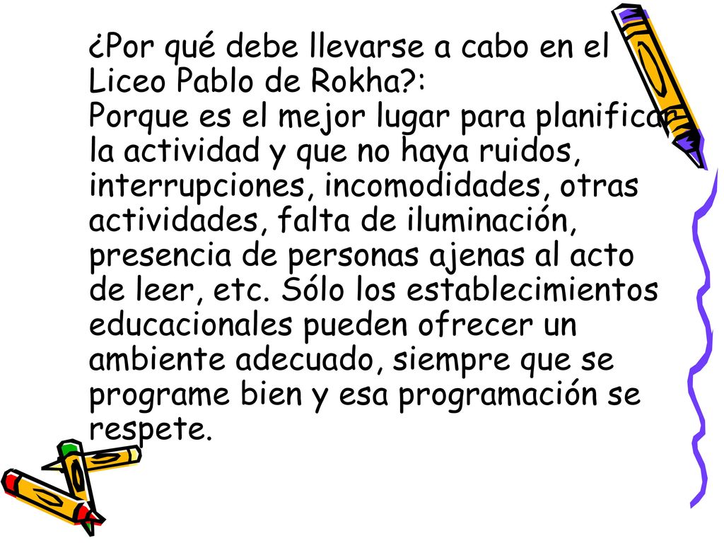 ¿Por qué debe llevarse a cabo en el Liceo Pablo de Rokha