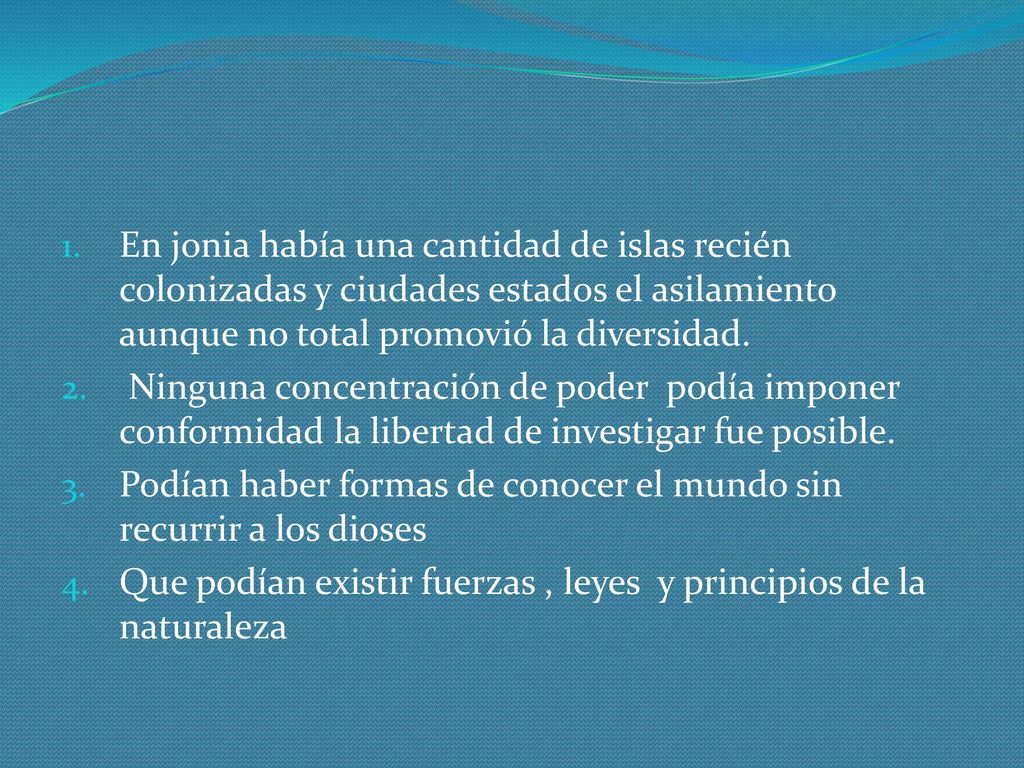 En jonia había una cantidad de islas recién colonizadas y ciudades estados el asilamiento aunque no total promovió la diversidad.