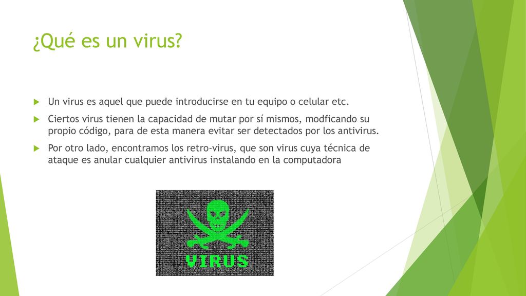 ¿Qué es un virus Un virus es aquel que puede introducirse en tu equipo o celular etc.