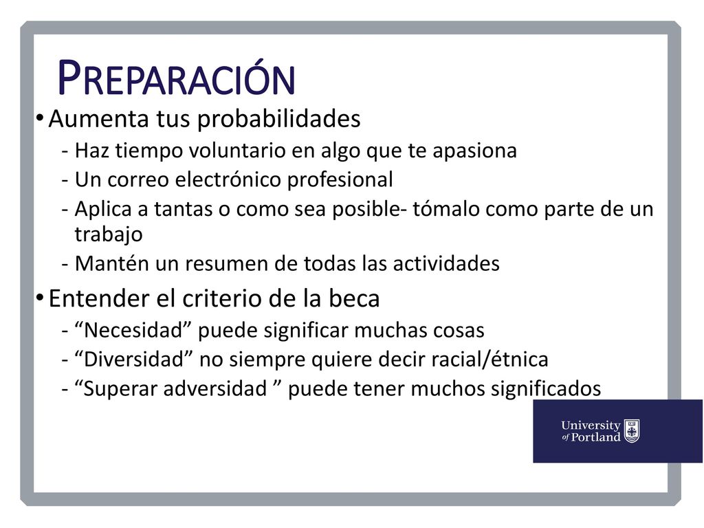 Preparación Aumenta tus probabilidades Entender el criterio de la beca