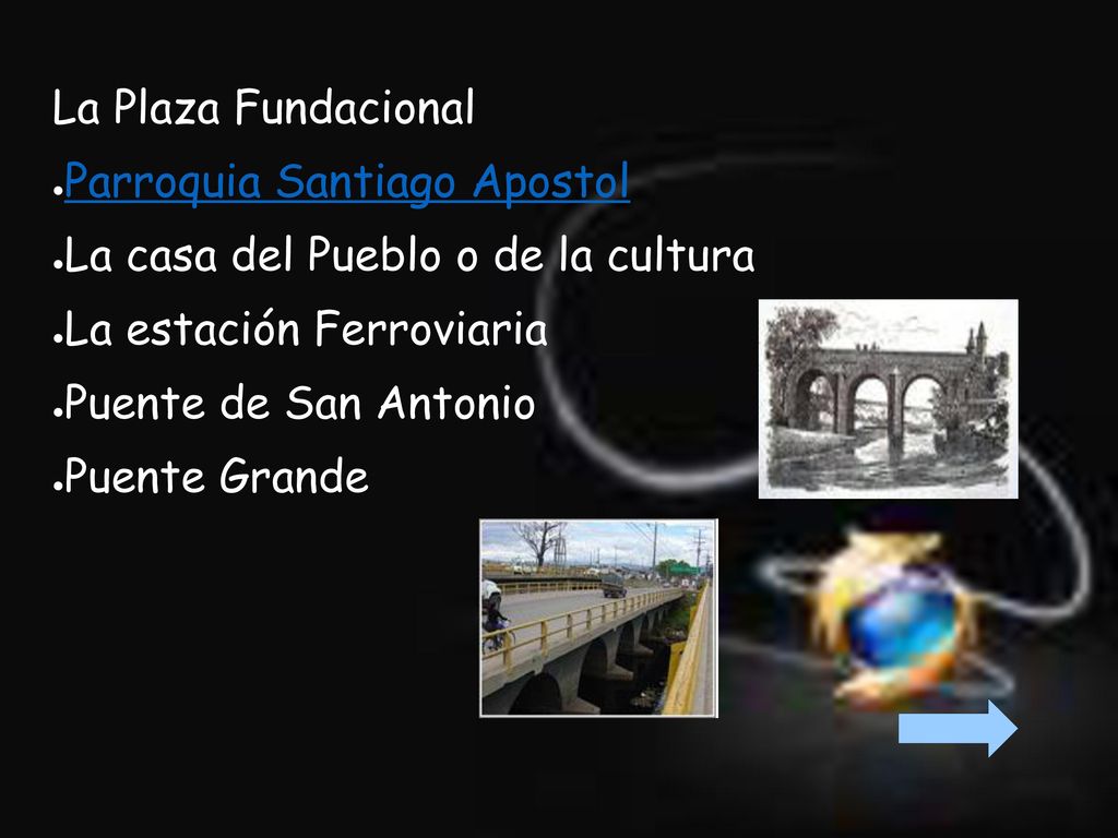 La Plaza Fundacional Parroquia Santiago Apostol. La casa del Pueblo o de la cultura. La estación Ferroviaria.