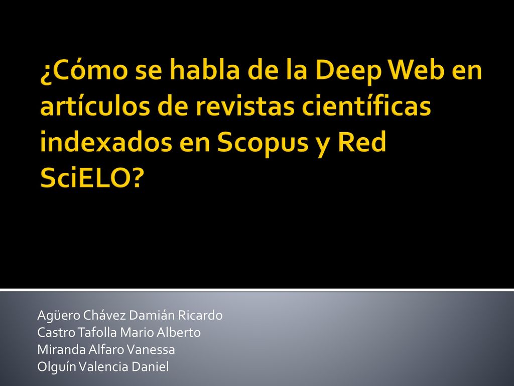 ¿Cómo se habla de la Deep Web en artículos de revistas científicas indexados en Scopus y Red SciELO