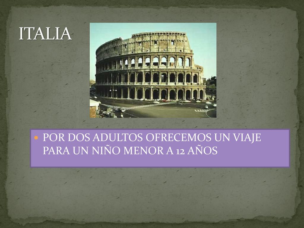 ITALIA POR DOS ADULTOS OFRECEMOS UN VIAJE PARA UN NIÑO MENOR A 12 AÑOS