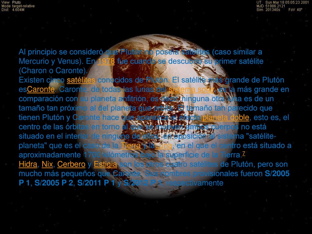 Al principio se consideró que Plutón no poseía satélites (caso similar a Mercurio y Venus). En 1978 fue cuando se descubrió su primer satélite (Charon o Caronte).