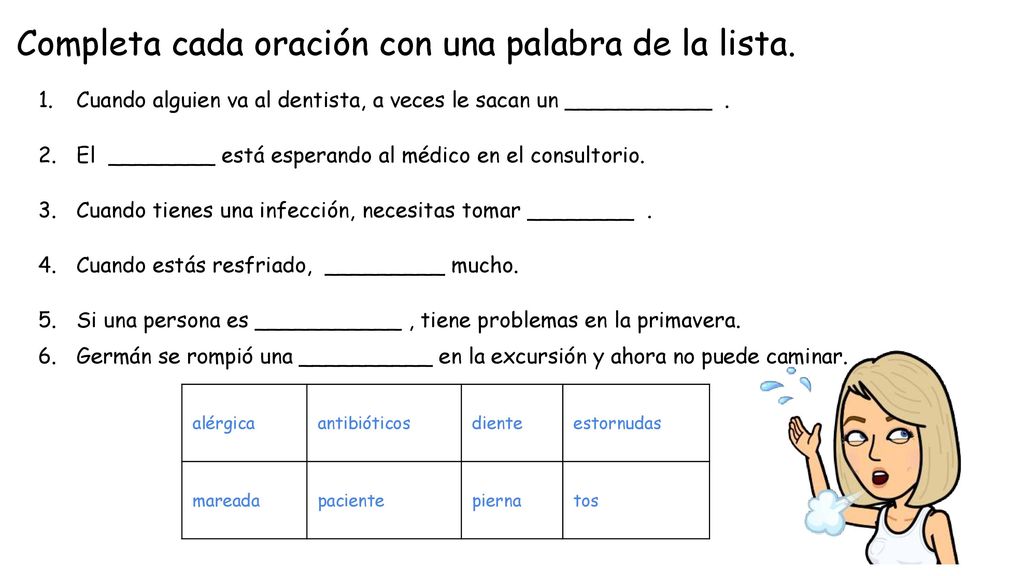 Completa cada oración con una palabra de la lista.