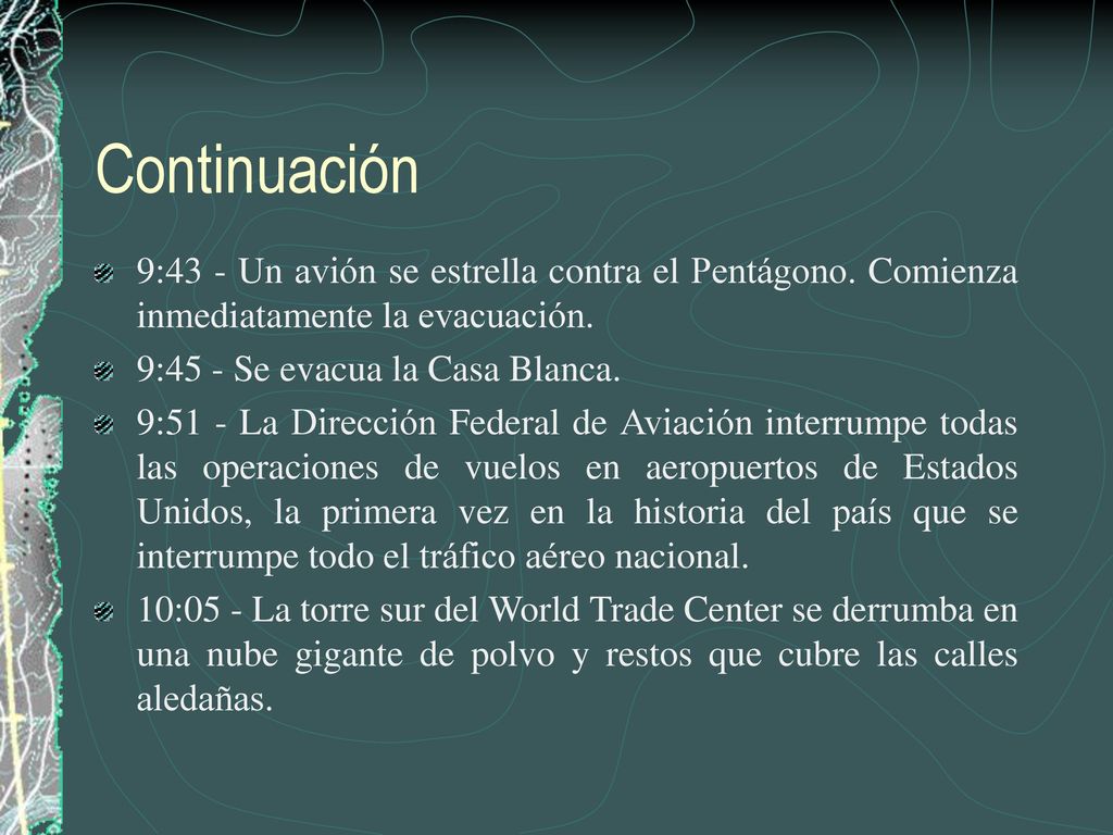 Continuación 9:43 - Un avión se estrella contra el Pentágono. Comienza inmediatamente la evacuación.