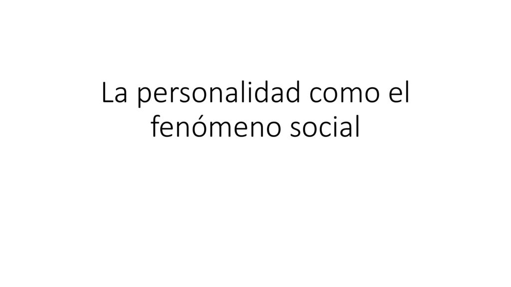 La personalidad como el fenómeno social