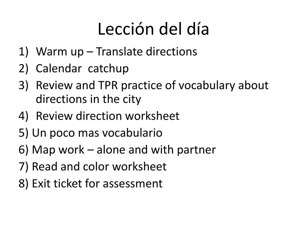 Lección del día Warm up – Translate directions Calendar catchup