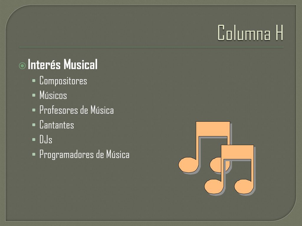 Columna H Interés Musical Compositores Músicos Profesores de Música