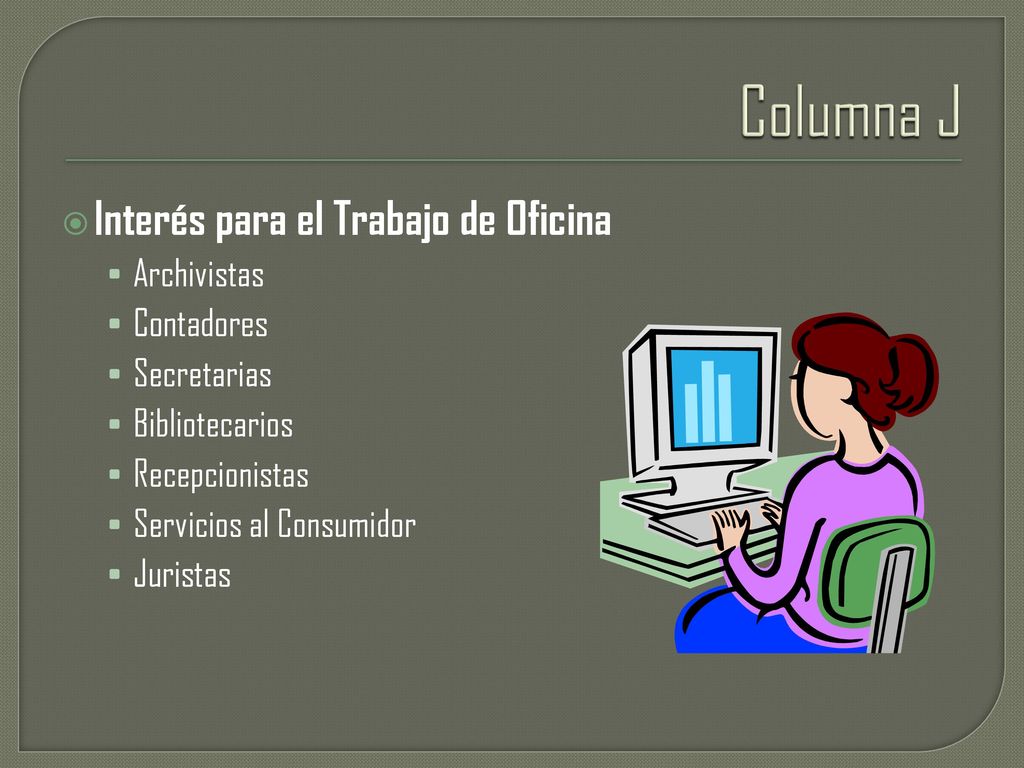 Columna J Interés para el Trabajo de Oficina Archivistas Contadores