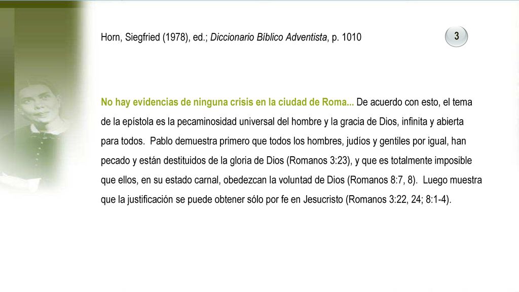 Horn, Siegfried (1978), ed.; Diccionario Bíblico Adventista, p. 1010