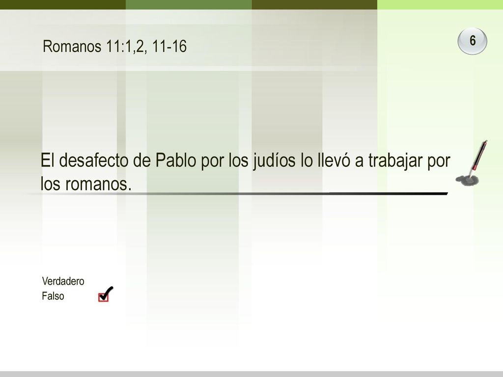 Romanos 11:1,2, El desafecto de Pablo por los judíos lo llevó a trabajar por los romanos.