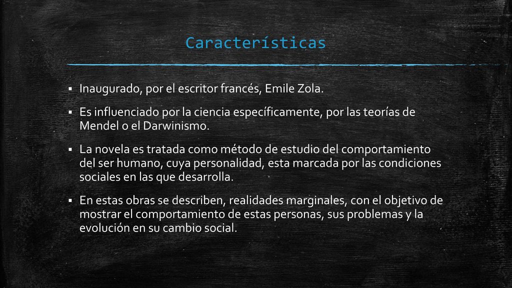 Características Inaugurado, por el escritor francés, Emile Zola.
