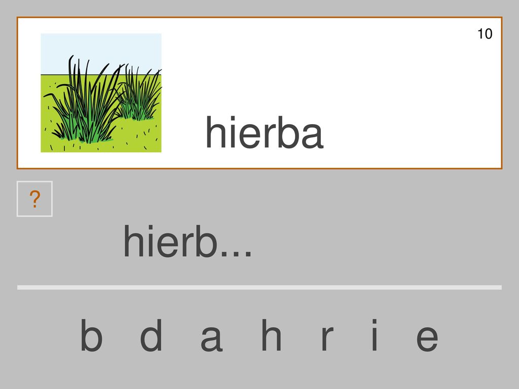 10 hierba hierb... b d a h r i e