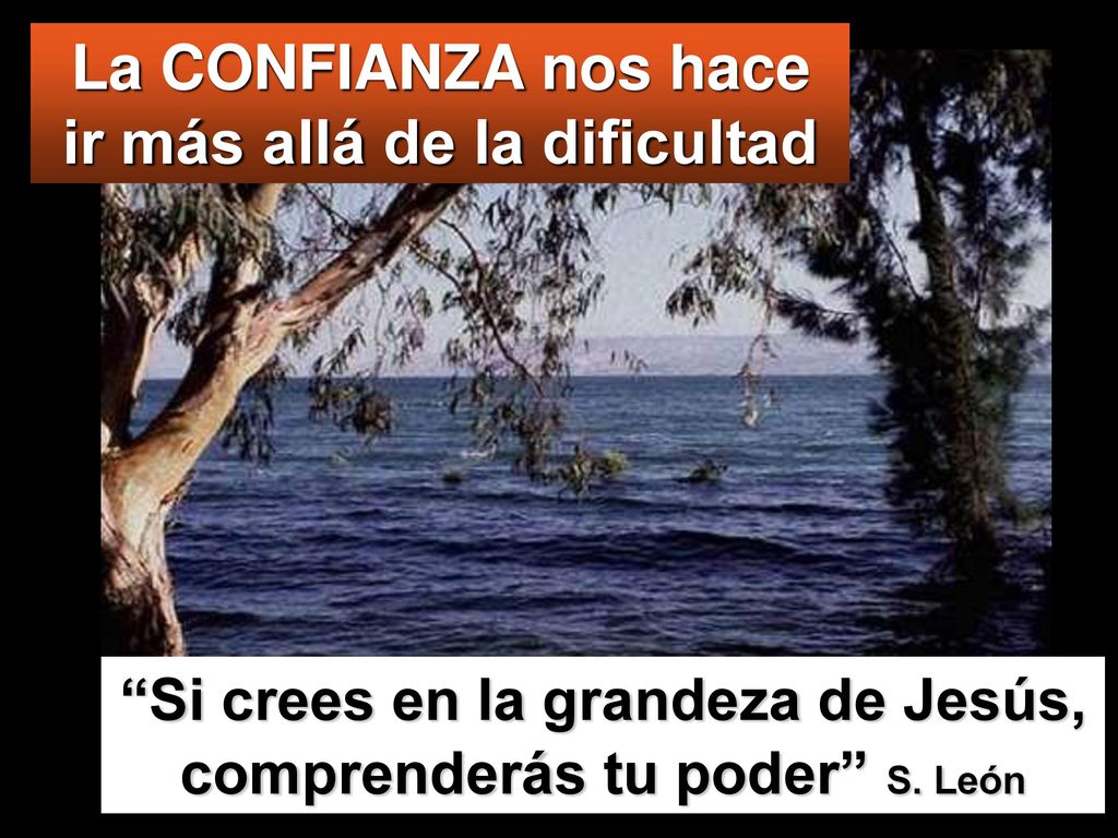 La CONFIANZA nos hace ir más allá de la dificultad