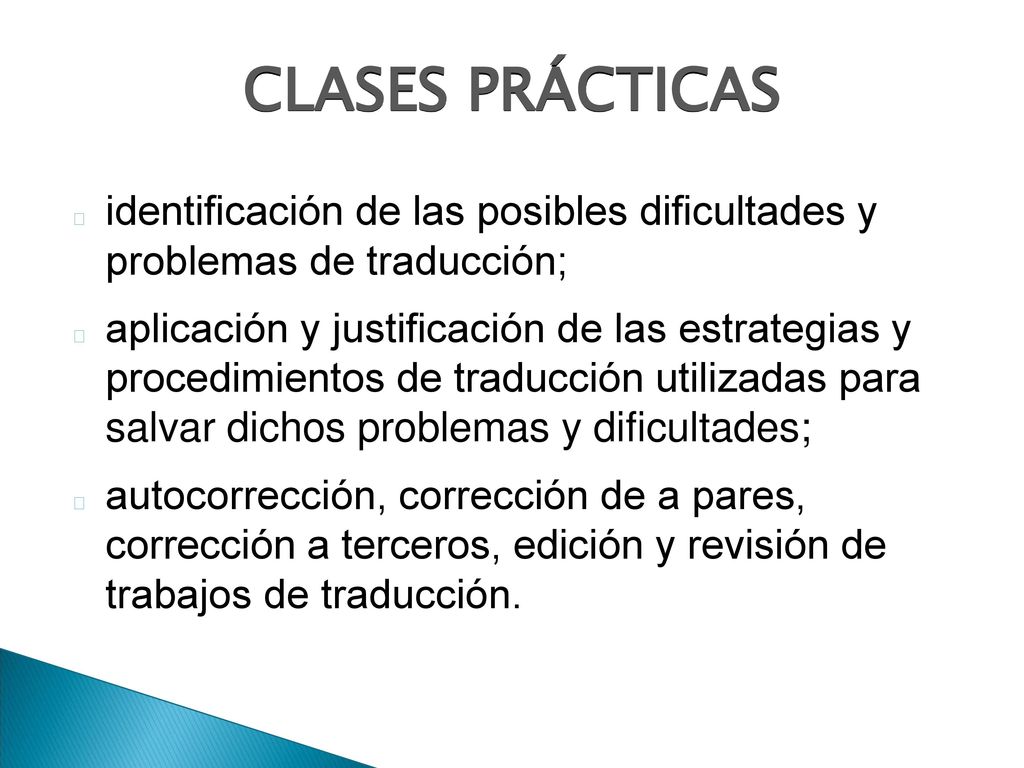 CLASES PRÁCTICAS identificación de las posibles dificultades y problemas de traducción;