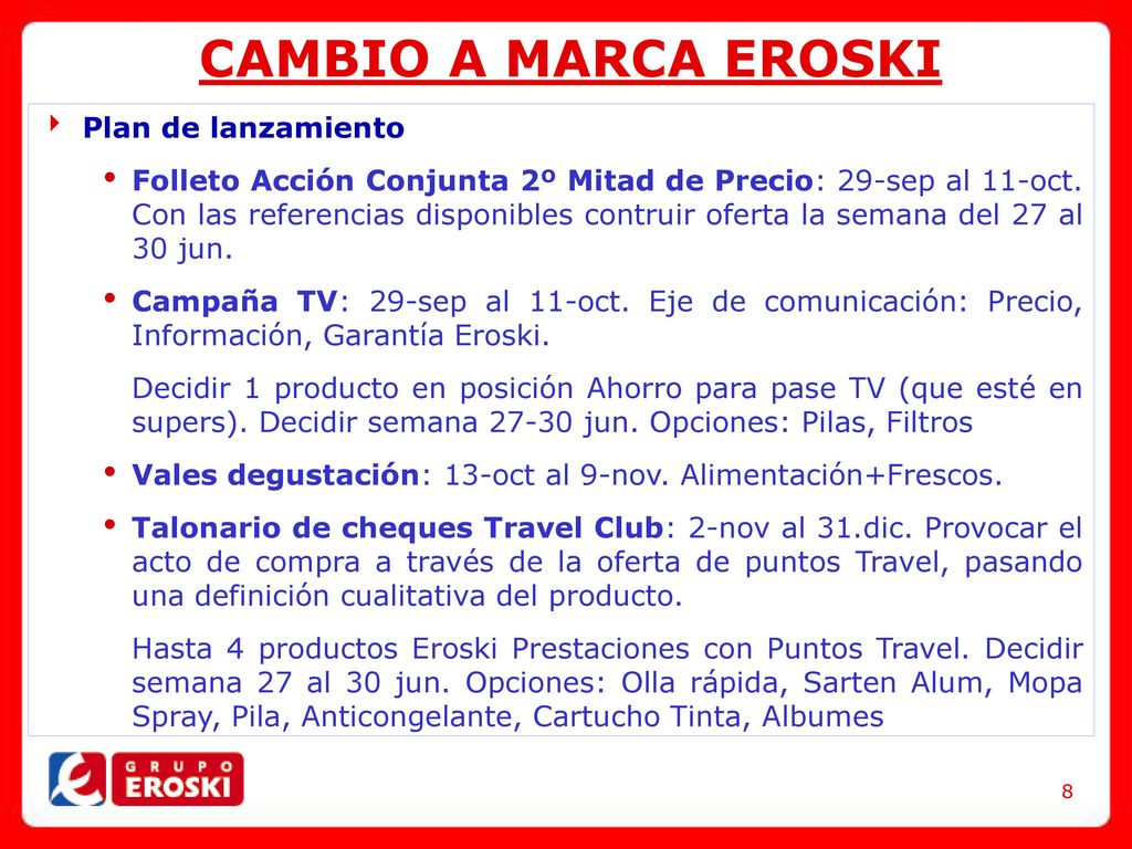 CAMBIO A MARCA EROSKI Plan de lanzamiento