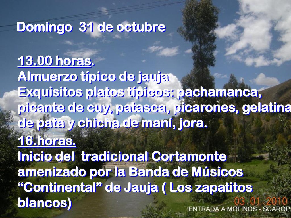 Domingo 31 de octubre horas. Almuerzo típico de jauja.