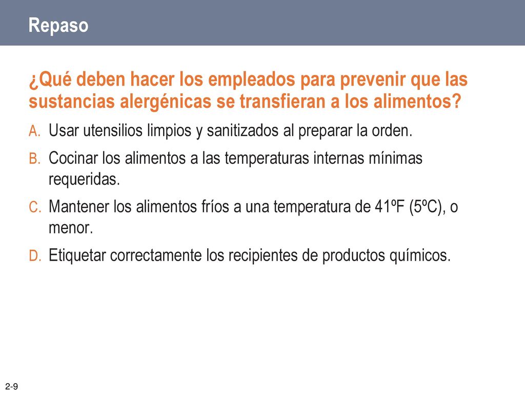Repaso ¿Qué deben hacer los empleados para prevenir que las sustancias alergénicas se transfieran a los alimentos