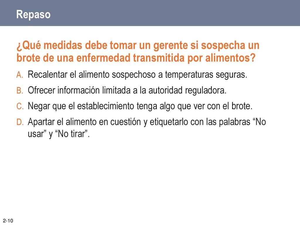 Repaso ¿Qué medidas debe tomar un gerente si sospecha un brote de una enfermedad transmitida por alimentos