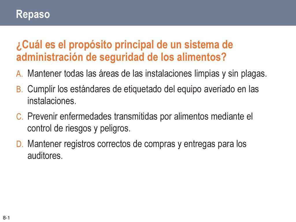 Repaso ¿Cuál es el propósito principal de un sistema de administración de seguridad de los alimentos