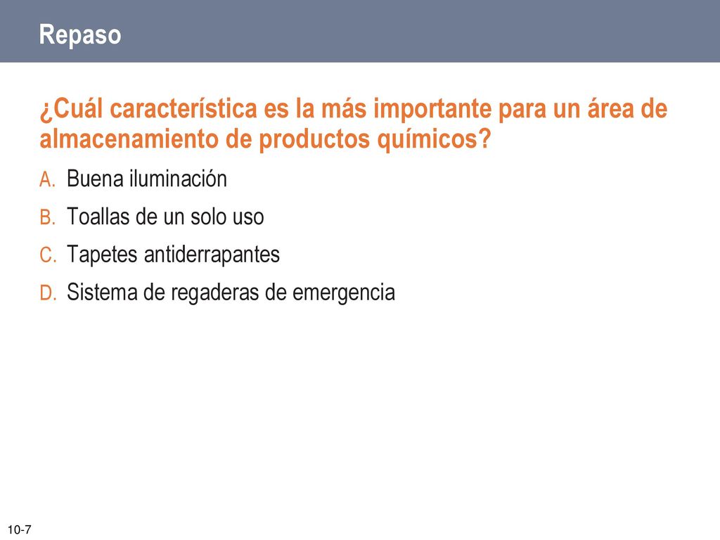 Repaso ¿Cuál característica es la más importante para un área de almacenamiento de productos químicos