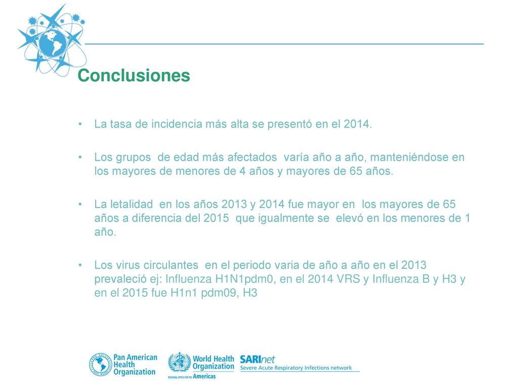 Conclusiones La tasa de incidencia más alta se presentó en el 2014.