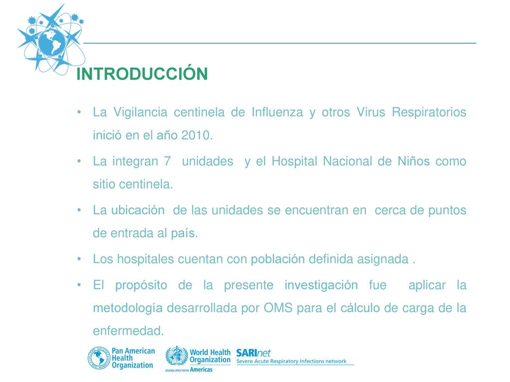 INTRODUCCIÓN La Vigilancia centinela de Influenza y otros Virus Respiratorios inició en el año