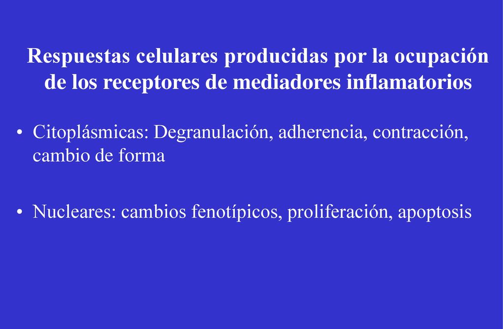 Respuestas celulares producidas por la ocupación de los receptores de mediadores inflamatorios