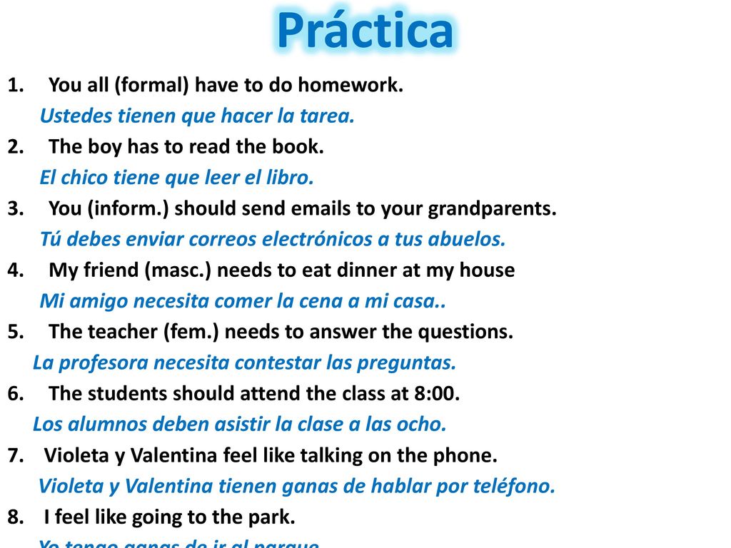 Práctica You all (formal) have to do homework.