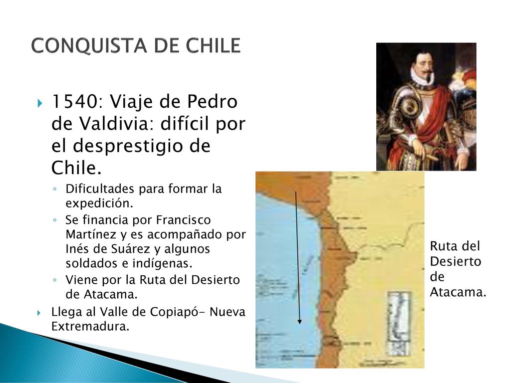 CONQUISTA DE CHILE 1540: Viaje de Pedro de Valdivia: difícil por el desprestigio de Chile. Dificultades para formar la expedición.