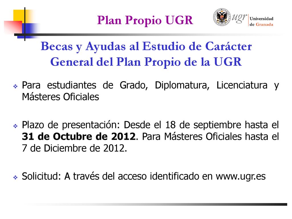 Plan Propio UGR Becas y Ayudas al Estudio de Carácter General del Plan Propio de la UGR.