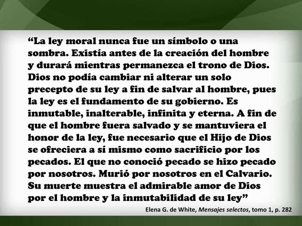La ley moral nunca fue un símbolo o una sombra