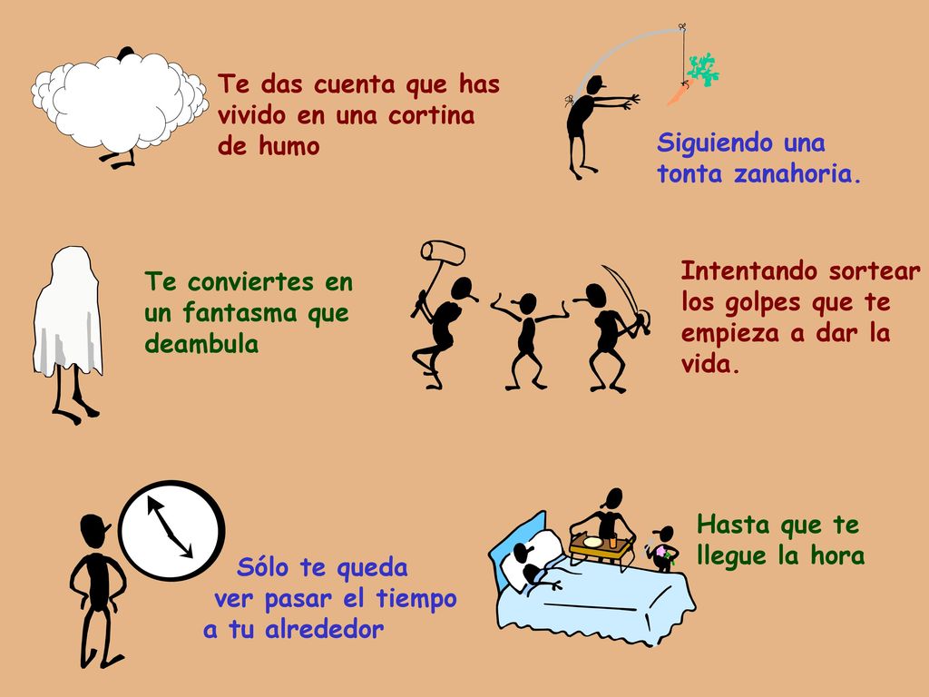 Te das cuenta que has vivido en una cortina. de humo. Siguiendo una. tonta zanahoria. Intentando sortear.