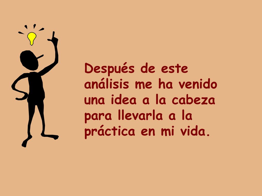 Después de este análisis me ha venido una idea a la cabeza para llevarla a la práctica en mi vida.