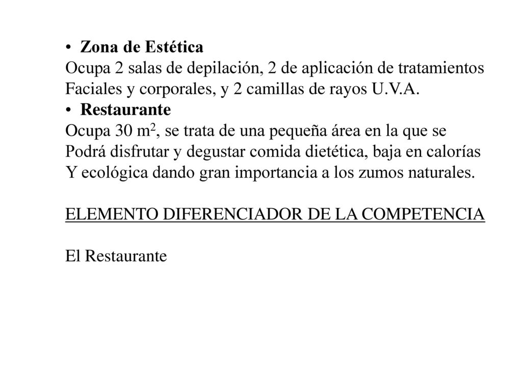 Zona de Estética Ocupa 2 salas de depilación, 2 de aplicación de tratamientos. Faciales y corporales, y 2 camillas de rayos U.V.A.