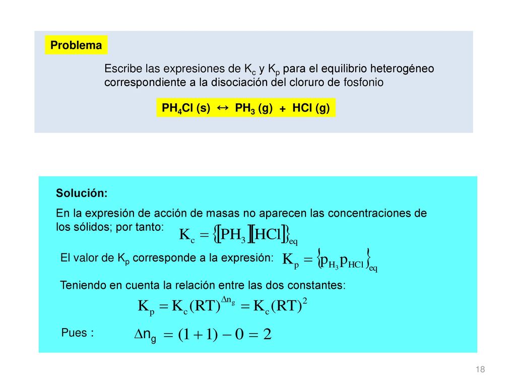 Escribe las expresiones de Kc y Kp para el equilibrio heterogéneo