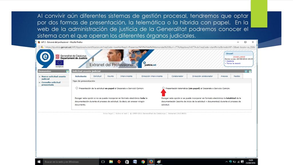 Al convivir aún diferentes sistemas de gestión procesal, tendremos que optar por dos formas de presentación, la telemática o la híbrida con papel.
