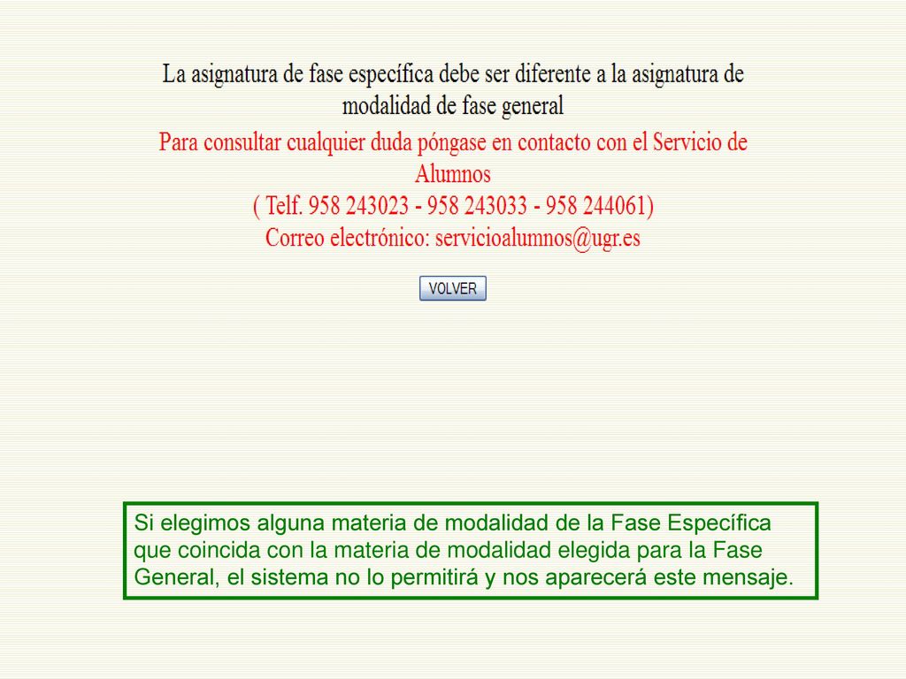 Si elegimos alguna materia de modalidad de la Fase Específica que coincida con la materia de modalidad elegida para la Fase General, el sistema no lo permitirá y nos aparecerá este mensaje.
