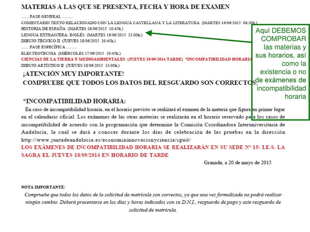 Aquí DEBEMOS COMPROBAR las materias y sus horarios, así como la existencia o no de exámenes de incompatibilidad horaria