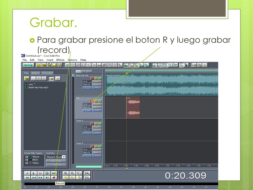 Grabar. Para grabar presione el boton R y luego grabar (record)