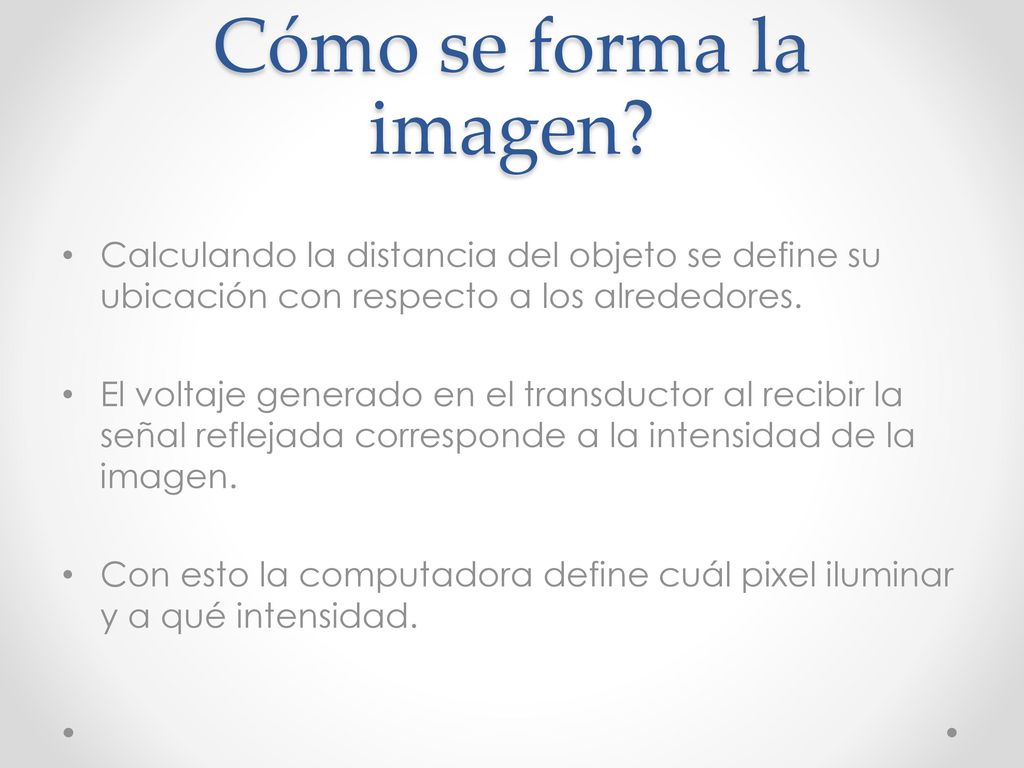 Cómo se forma la imagen Calculando la distancia del objeto se define su ubicación con respecto a los alrededores.