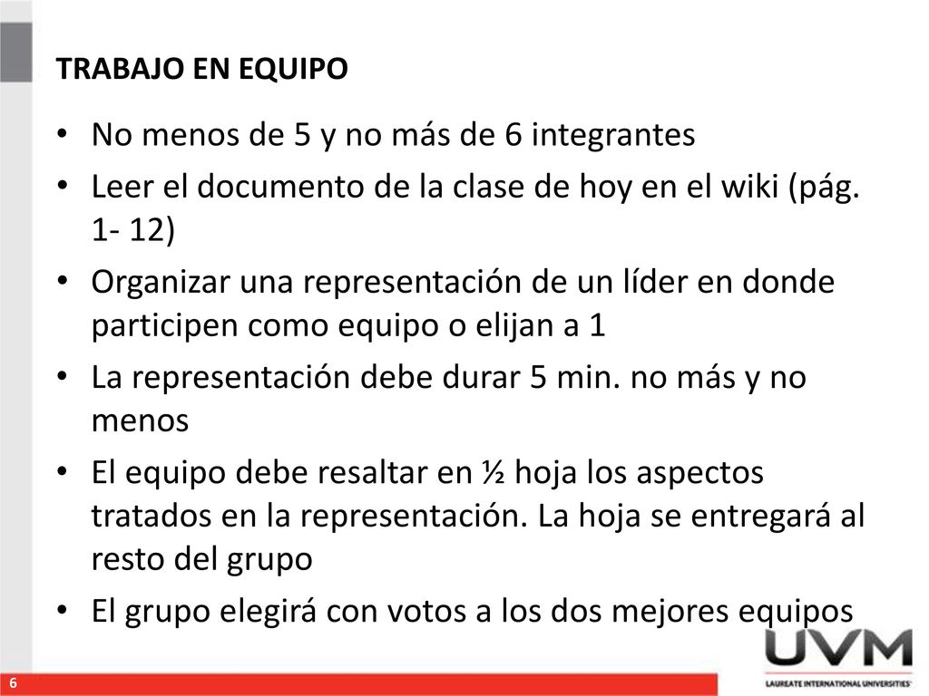 No menos de 5 y no más de 6 integrantes