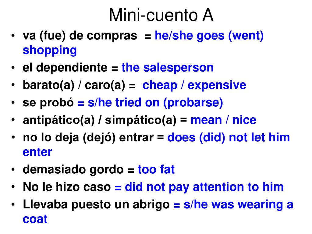 Mini-cuento A va (fue) de compras = he/she goes (went) shopping