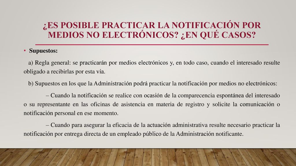 ¿Es posible practicar la notificación por medios no electrónicos
