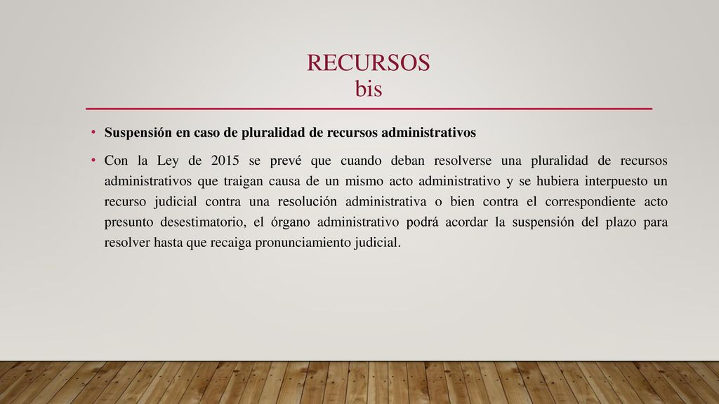 Recursos bis Suspensión en caso de pluralidad de recursos administrativos.