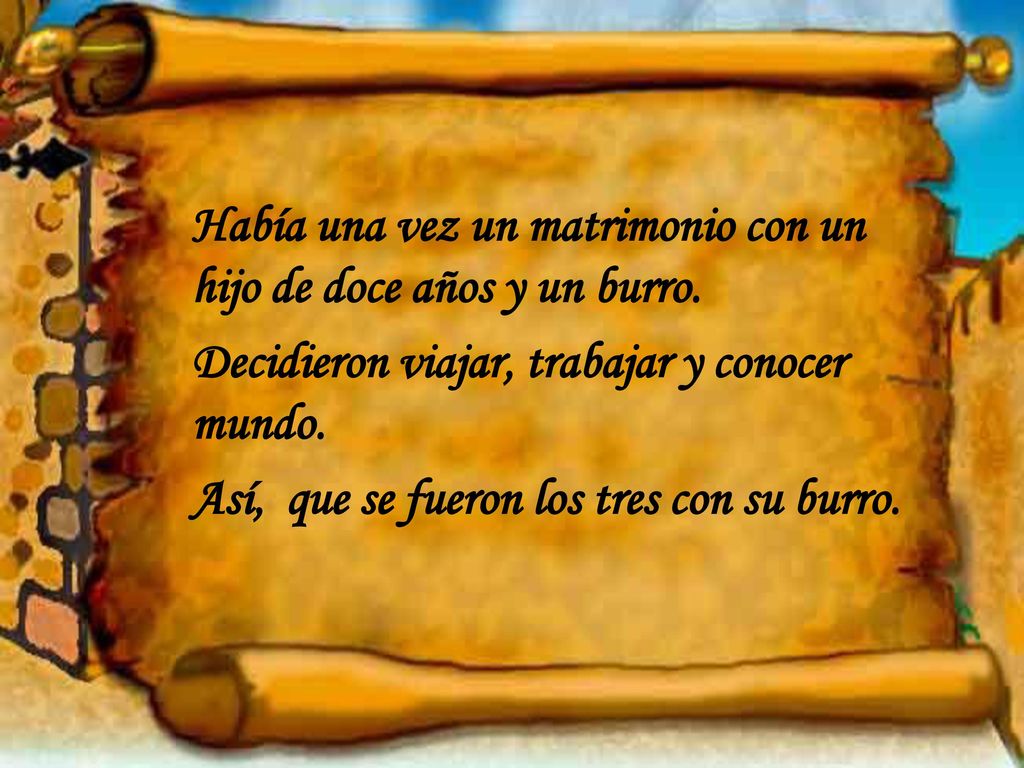 Había una vez un matrimonio con un hijo de doce años y un burro.