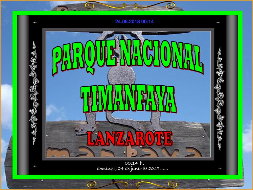 PARQUE NACIONAL TIMANFAYA LANZAROTE domingo, 24 de junio de 2018 ……