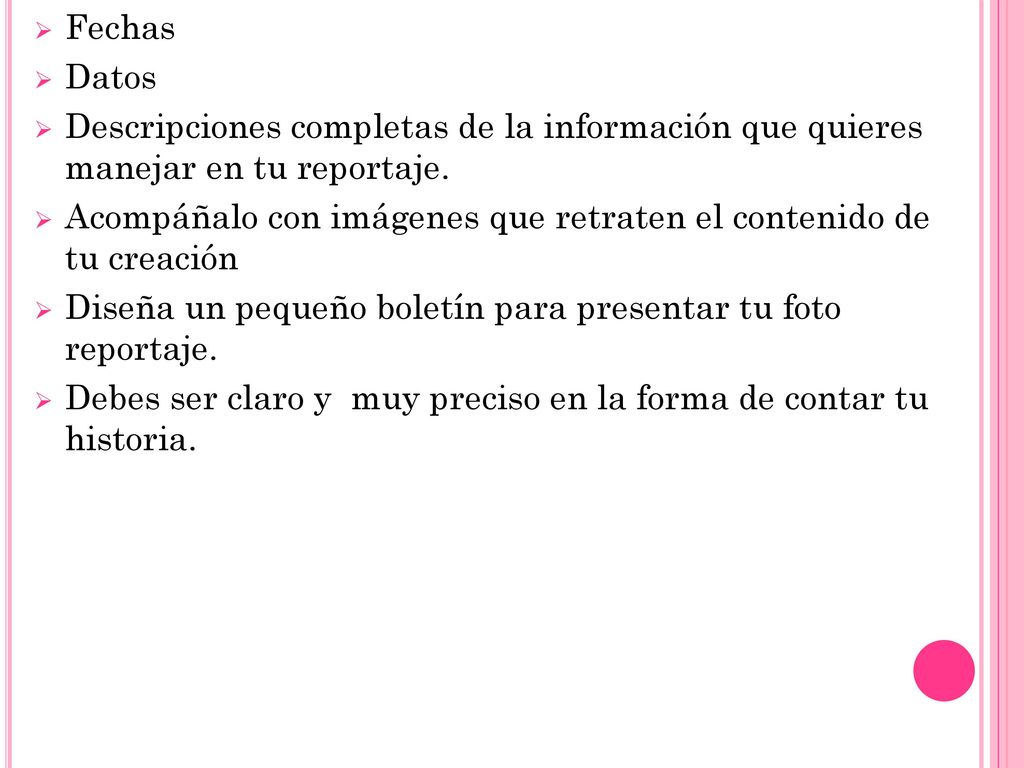 Fechas Datos. Descripciones completas de la información que quieres manejar en tu reportaje.