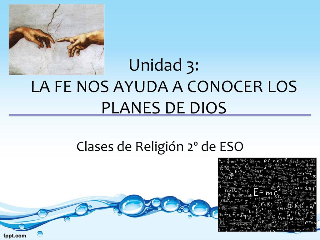 Unidad 3: LA FE NOS AYUDA A CONOCER LOS PLANES DE DIOS
